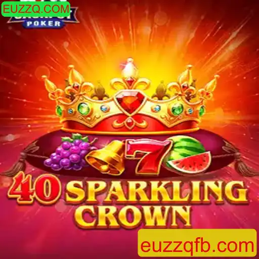 Descubra a Aventura do Jogo 40SparklingCrown com EUZZQ.COM
